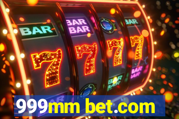 999mm bet.com